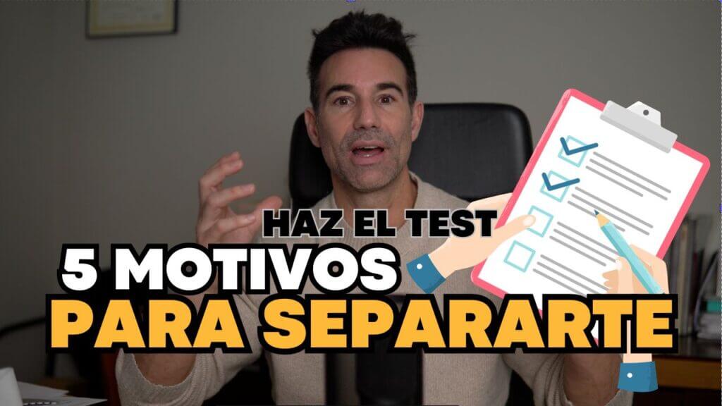 5 Motivos por los que debes separarte Y el test