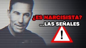 ¿Cómo Saber si Estás Con un Narcisista? Características y Señales Clave.
